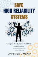 Safe High Reliability Systems