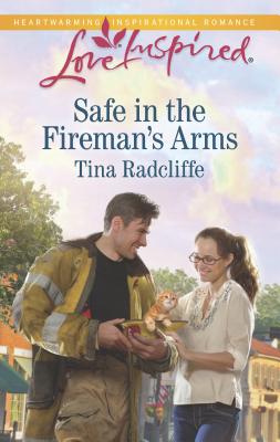 Safe in the Fireman's Arms - Radcliffe, Tina