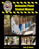 Safe N Secure Defensive Pistol Training Manual: Real Life Training