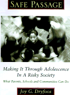 Safe Passage: Making It Through Adolescence in a Risky Society