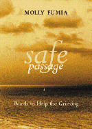 Safe Passage: Words to Help the Grieving