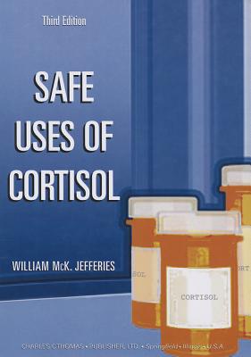 Safe Uses of Cortisol - Jefferies, William McK