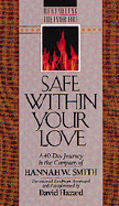 Safe Within Your Love - Smith, Hannah Whitall, and Hazard, David (Editor)