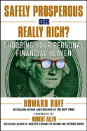 Safely Prosperous or Really Rich: Choosing Your Personal Financial Heaven