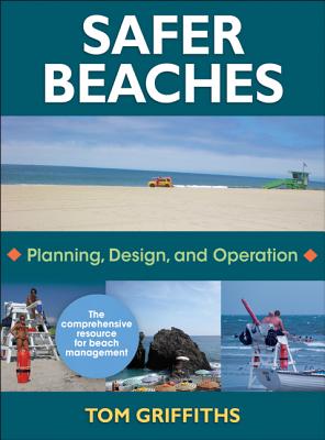 Safer Beaches: Planning, Design, and Operation - Griffiths, Tom