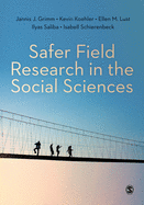 Safer Field Research in the Social Sciences: A Guide to Human and Digital Security in Hostile Environments