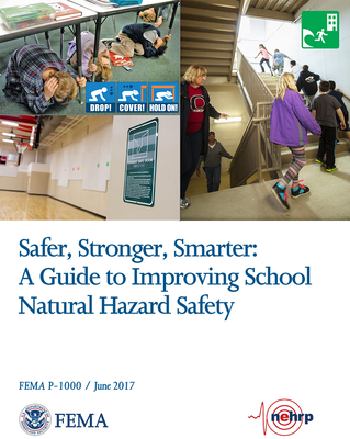 Safer, Stronger, Smarter: A Guide to Improving School Natural Hazard Safety: A Guide to Improving School Natural Hazard Safety - Federal Emergency Management Agency (Editor)