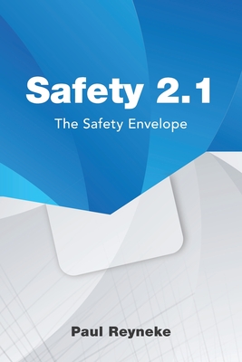 Safety 2.1: The Safety Envelope - Reyneke, Paul