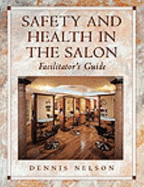 Safety and Health in the Salon: Facilitator's Guide
