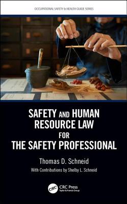 Safety and Human Resource Law for the Safety Professional - Schneid, Thomas D