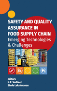 Safety And Quality Assurance In Food Supply Chain: Emerging Technologies & Challenges