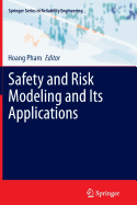 Safety and Risk Modeling and Its Applications - Pham, Hoang (Editor)