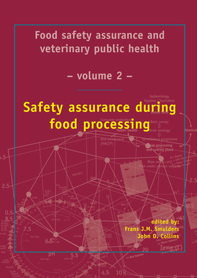 Safety assurance during food processing - Smulders, Frans J.M. (Editor), and Collins, John D. (Editor)