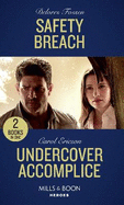 Safety Breach / Undercover Accomplice: Mills & Boon Heroes: Safety Breach / Undercover Accomplice (Red, White and Built: Delta Force Deliverance)