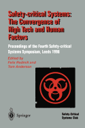 Safety-Critical Systems: The Convergence of High Tech and Human Factors: Proceedings of the Fourth Safety-Critical Systems Symposium Leeds, UK 6-8 February 1996