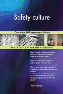 Safety Culture Complete Self-Assessment Guide