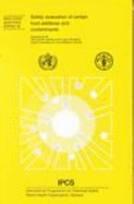 Safety Evaluation of Certain Food Additives and Contaminants: Fifty-Seventh Meeting of the Joint FAO/ WHO Expert Committee on Food Additives (JECFA) - Joint Fao/Who Expert Committee on Food Additives, and International Program on Chemical Safety, and World Health Organization