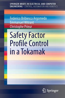 Safety Factor Profile Control in a Tokamak - Bribiesca Argomedo, Federico, and Witrant, Emmanuel, and Prieur, Christophe