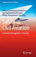 Safety in Civil Aviation: Monitoring Management of Ecology