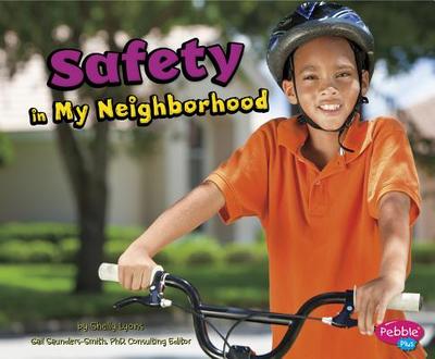 Safety in My Neighborhood - Saunders-Smith, Gail (Consultant editor), and Lyons, Shelly