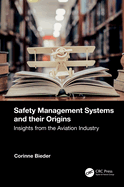 Safety Management Systems and Their Origins: Insights from the Aviation Industry