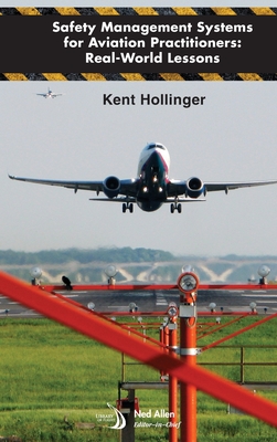 Safety Management Systems for Aviation Practitioners - Hollinger, Kent