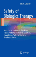 Safety of Biologics Therapy: Monoclonal Antibodies, Cytokines, Fusion Proteins, Hormones, Enzymes, Coagulation Proteins, Vaccines, Botulinum Toxins