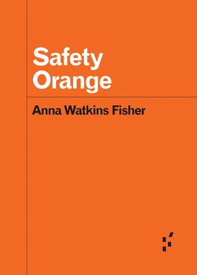 Safety Orange - Fisher, Anna Watkins