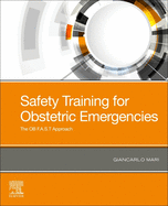 Safety Training for Obstetric Emergencies: the Ob F.A.S.T Approach