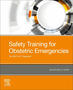 Safety Training for Obstetric Emergencies: The OB F.A.S.T Approach