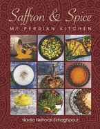 Saffron & Spice: My Persian Kitchen