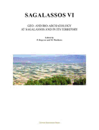 Sagalassos VI: Geo- And Bio-Archaeology in the Territory of Sagalassos