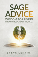 Sage Advice - Wisdom Throughout the Ages: Making the Most of the Miracle