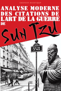 Sagesse Asiatique de Sun Tzu dans le Monde Moderne: Citations et Enseignements de L'Art de La Guerre