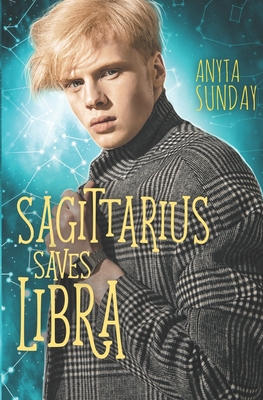 Sagittarius Saves Libra - Sunday, Anyta