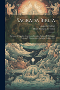 Sagrada Biblia: En Latin Y Espaol, Con Notas Literales, Crticas  Histricas, Prefacios Y Disertaciones, Sacadas, Volume 11...