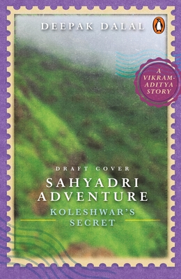 Sahyadri Adventure: Koleshwar's Secret - Dalal, Deepak