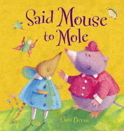 Said Mouse to Mole - Bevan, Clare