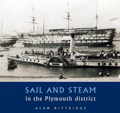 Sail and Steam in the Plymouth District - Kittridge, Alan