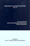 Sail and Steam: Selected Maritime Writings of Yrjo Kaukiainen
