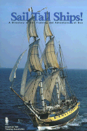 Sail Tall Ships!: A Directory of Sail Training and Adventure at Sea