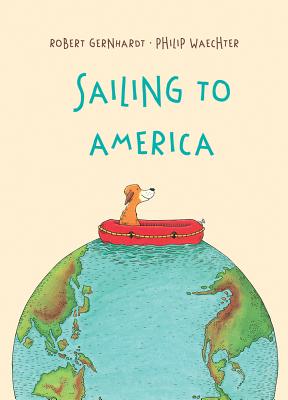 Sailing to America - Gernhardt, Robert