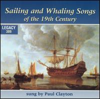 Sailing & Whaling Songs of 19th Century - Paul Clayton