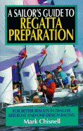 Sailor's Guide to Regata Preparation: For Better Results in Dinghy, Keelboat, and One-Design Racing