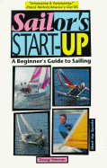 Sailor's Start-Up: A Beginner's Guide to Sailing