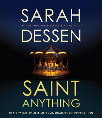 Saint Anything - Dessen, Sarah, and Meskimen, Taylor (Read by)