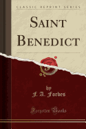 Saint Benedict (Classic Reprint)