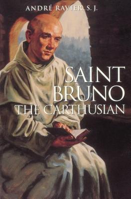 Saint Bruno the Carthusian - Ravier, SJ, Andre