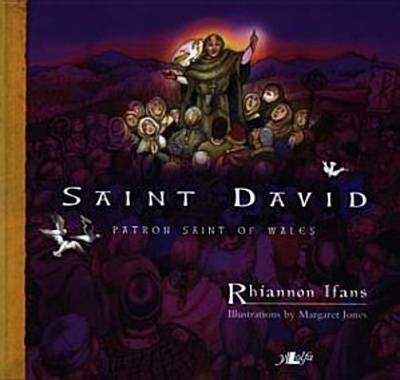 Saint David - Patron Saint of Wales - Ifans, Rhiannon