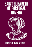 Saint Elizabeth of Portugal Novena